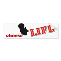 Choose Life Bumper Sticker