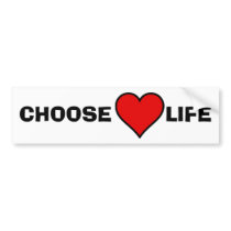 Choose Life Bumper Sticker
