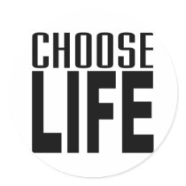 Choose Life Stickers