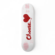 Choose Love Skateboard