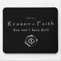 Choose Reason or Faith mousepads