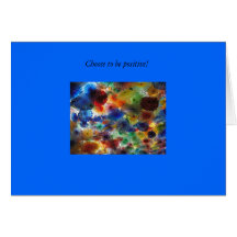 Choose to be positive! greeting cards