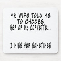Choose Wife or Corvette Mouse Mat