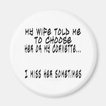 Choose Wife or Corvette Refrigerator Magnets