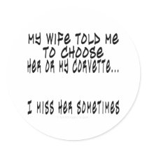 Choose Wife or Corvette Round Sticker