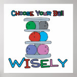 choose your ball wisely bowling humor print