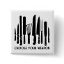 Choose Your Weapon Button