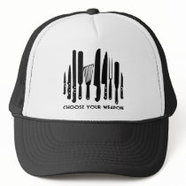 Choose Your Weapon Trucker Hat