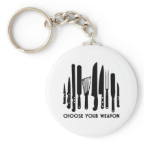 Choose Your Weapon Keychains