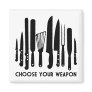 Choose Your Weapon Magnets