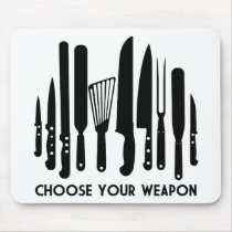 Choose Your Weapon Mousepad