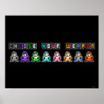 Choose Your Weapon Posters