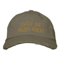 CHOOT DAT MUDDA FRICKA HAT EMBROIDERED BASEBALL CAP