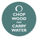 Chop Wood and Carry Water stickers