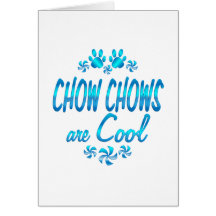 Chow Chows are Cool Greeting Card