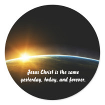 Christ Is Always The Same Round Sticker
