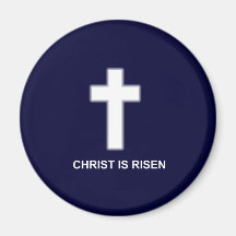 Christ is Risen Fridge Magnets