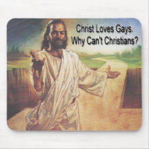 "Christ Loves Gays.  Why Can't Christians?" Mousep