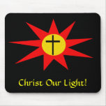 Christ Our Light! mousepads