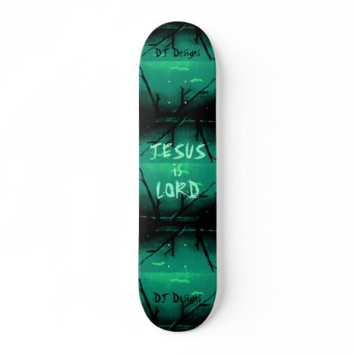 Christian Jesus is Lord Skateboard by danieljm