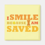 Christian magnet: I Smile Because I am Saved