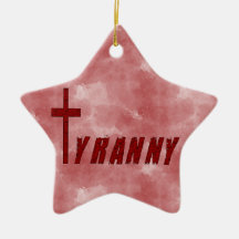 Christian Tyranny Ornaments