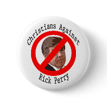 Christians Against Rick Perry button