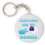Christians are my Homies Keychains