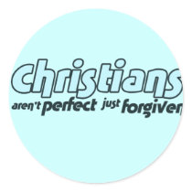 Christians are not perfect just forgiven stickers
