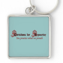 Christians for Hypocrisy Key Chain