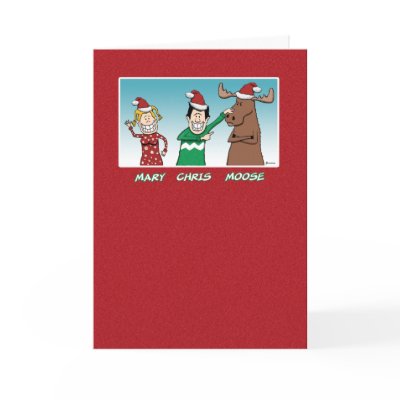 Christmas card: Mary Chris Moose by chuckink