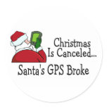 Christmas Is Canceled Santas GPS Broke Stickers