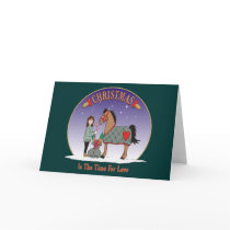 Christmas Is The Time For Love Card