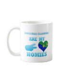 Christmas Islanders are my Homies mugs
