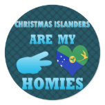 Christmas Islanders are my Homies Stickers