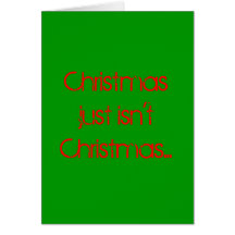 Christmas just isn't Christmas... Cards