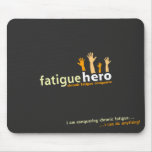 Chronic Fatigue Hero Mousepad
