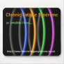 Chronic Fatigue Syndrome, an invisible illness... Mouse Pads