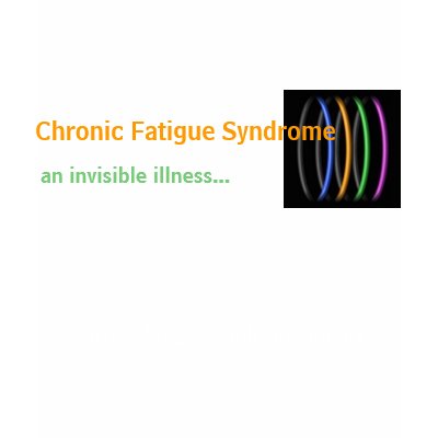 Chronic Fatigue Syndrome, an invisible illness... Tshirt by awarfish