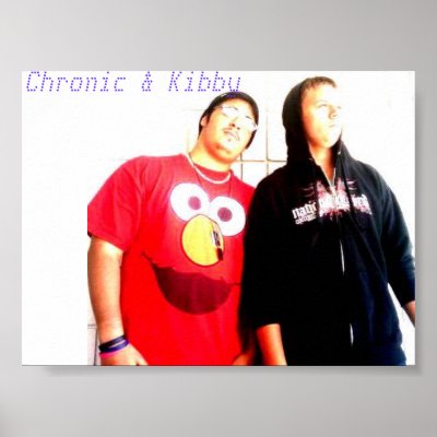 Chronic & Kibby poster by encor3