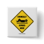 Chronically (Sleep) Deprived Ahead Sign (Humour)