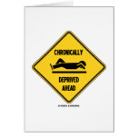 Chronically (Sleep) Deprived Ahead Sign (Humour)