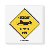 Chronically (Sleep) Deprived Ahead Sign (Humour)