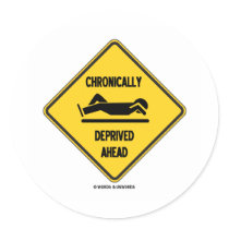 Chronically (Sleep) Deprived Ahead Sign (Humour)