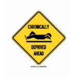 Chronically (Sleep) Deprived Ahead Sign (Humour) t-shirts