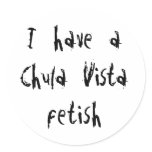 Chula Vista Fetish Round Sticker
