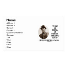 Churchill We Shape Our Buildings Buildings Shape Business Card Template