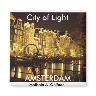 city of light (Amsterdam ) - Customized Fridge Magnet by onifade6