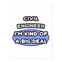 Civil Engineer...Kind of a Big Deal Postcard