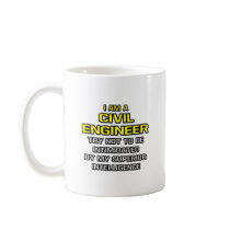 Civil Engineer...Superior Intelligence Coffee Mug